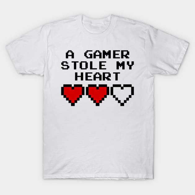 GAMING - A GAMER STOLE MY HEART T-Shirt by ShirtFace